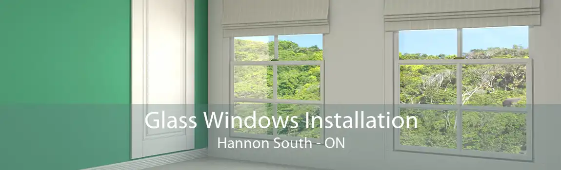 Glass Windows Installation Hannon South - ON