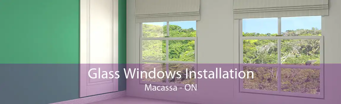 Glass Windows Installation Macassa - ON