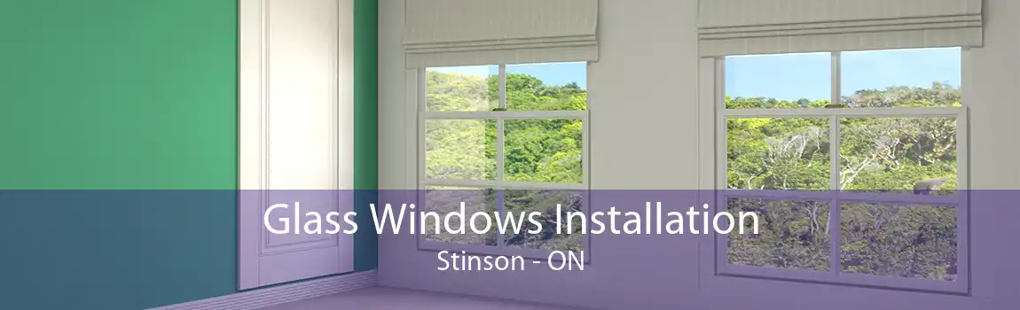 Glass Windows Installation Stinson - ON