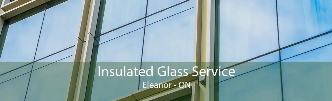 Insulated Glass Service Eleanor - ON