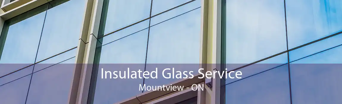 Insulated Glass Service Mountview - ON