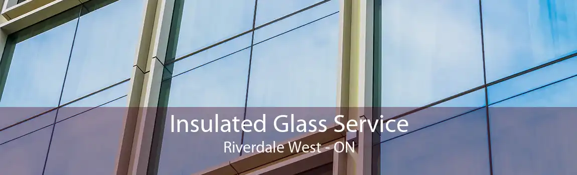 Insulated Glass Service Riverdale West - ON