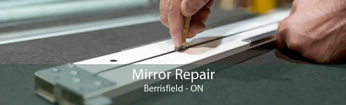 Mirror Repair Berrisfield - ON