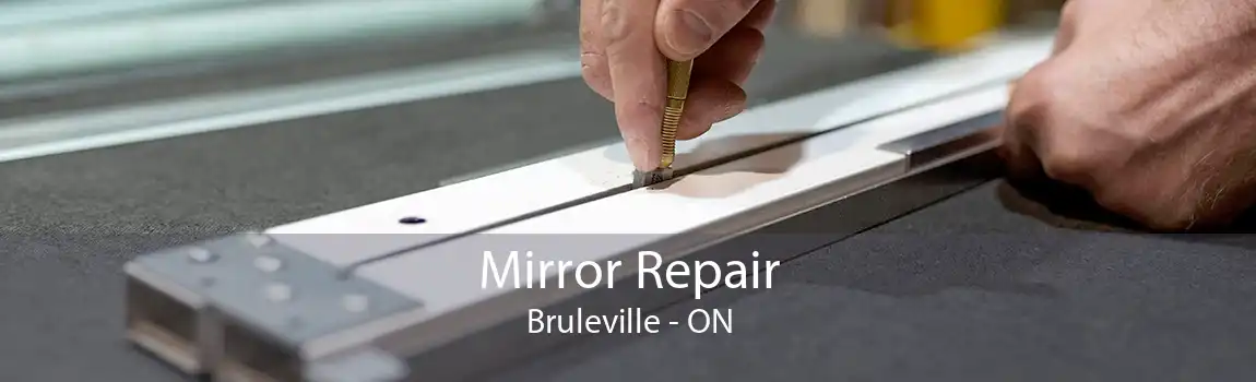 Mirror Repair Bruleville - ON
