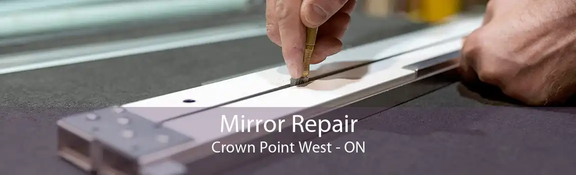 Mirror Repair Crown Point West - ON