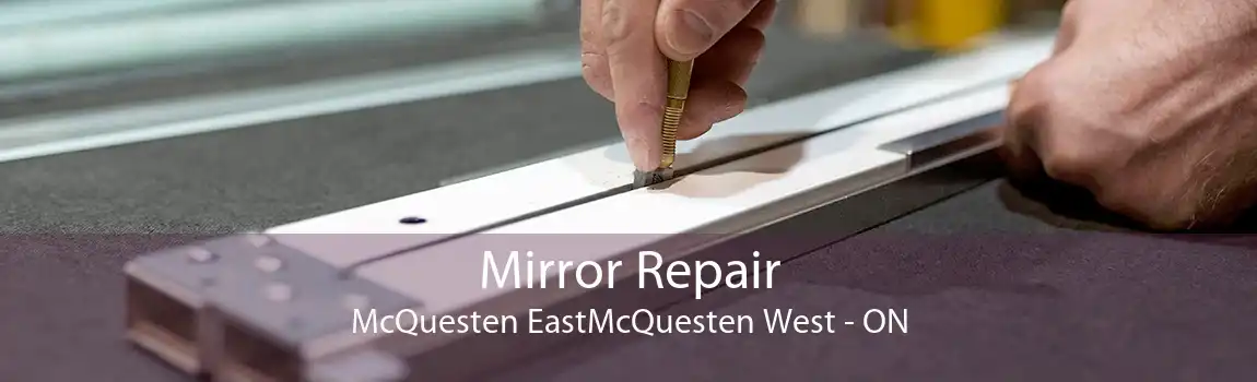 Mirror Repair McQuesten EastMcQuesten West - ON