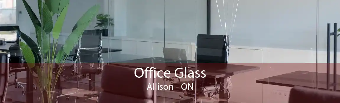 Office Glass Allison - ON
