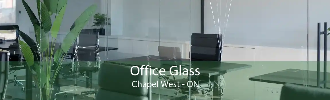 Office Glass Chapel West - ON