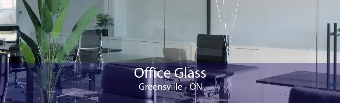 Office Glass Greensville - ON