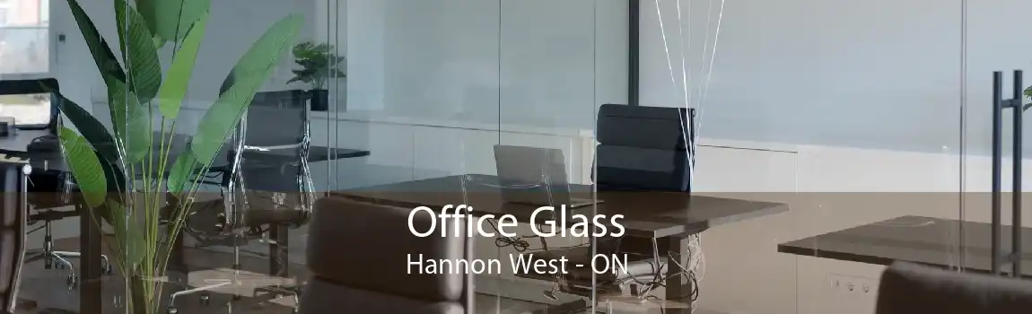 Office Glass Hannon West - ON