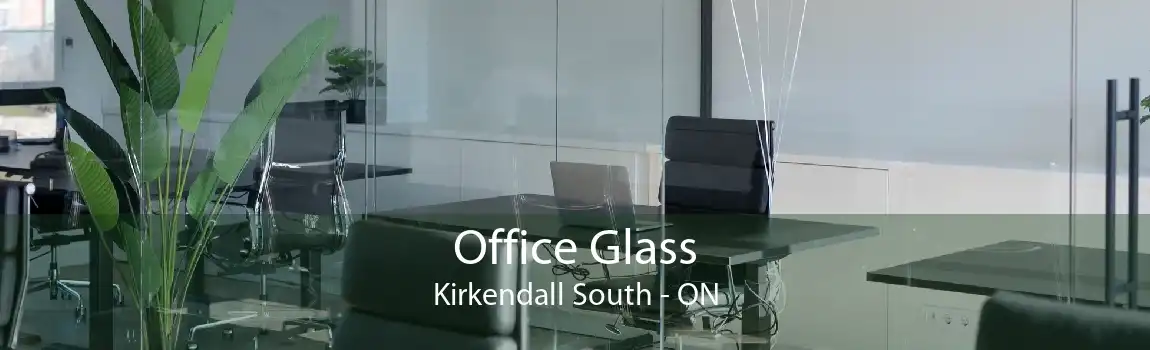 Office Glass Kirkendall South - ON