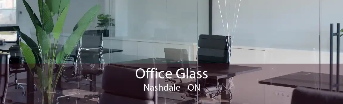 Office Glass Nashdale - ON