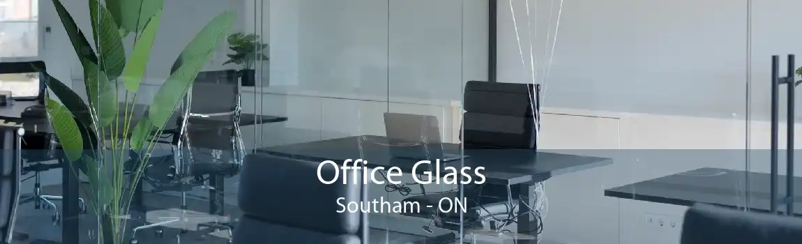Office Glass Southam - ON