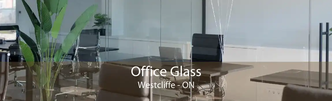 Office Glass Westcliffe - ON