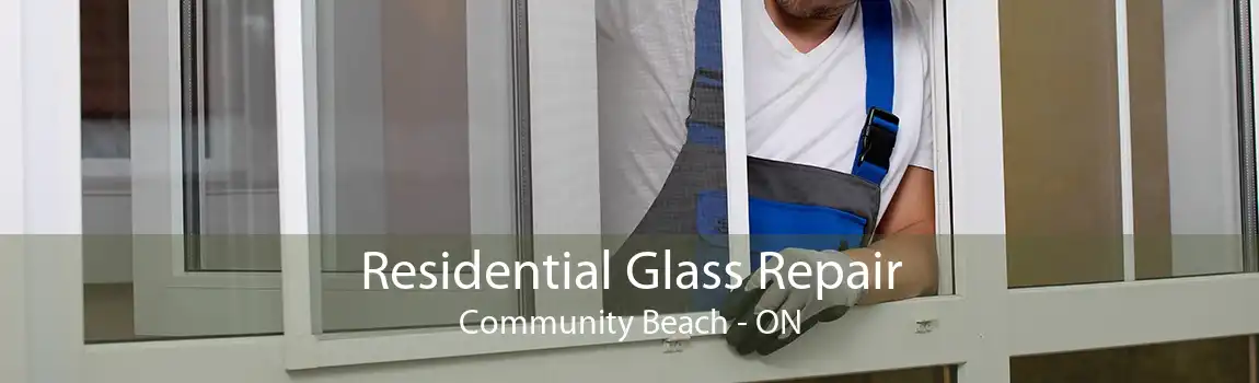 Residential Glass Repair Community Beach - ON