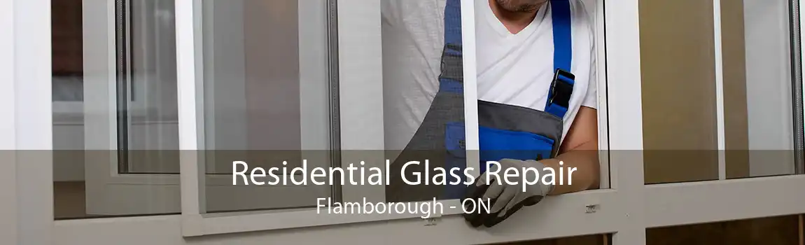 Residential Glass Repair Flamborough - ON