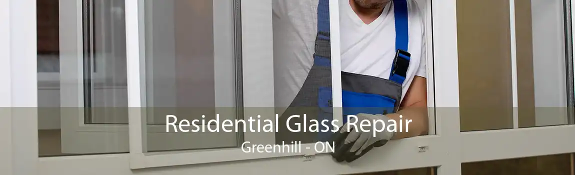 Residential Glass Repair Greenhill - ON