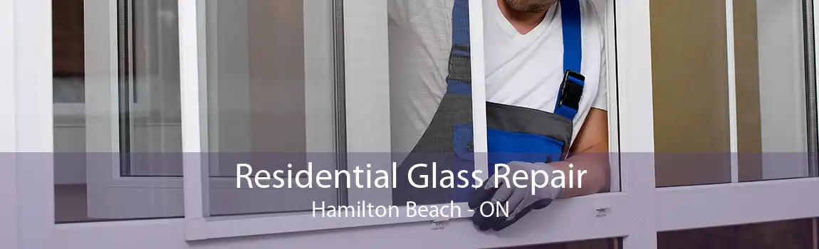 Residential Glass Repair Hamilton Beach - ON