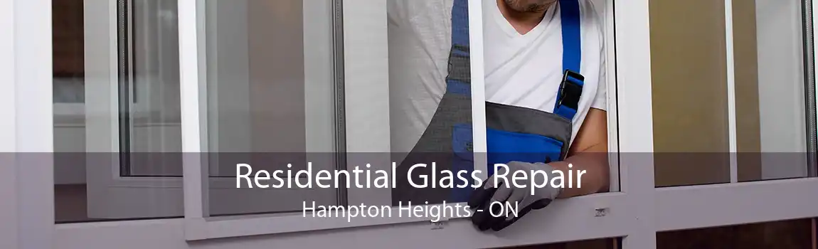 Residential Glass Repair Hampton Heights - ON