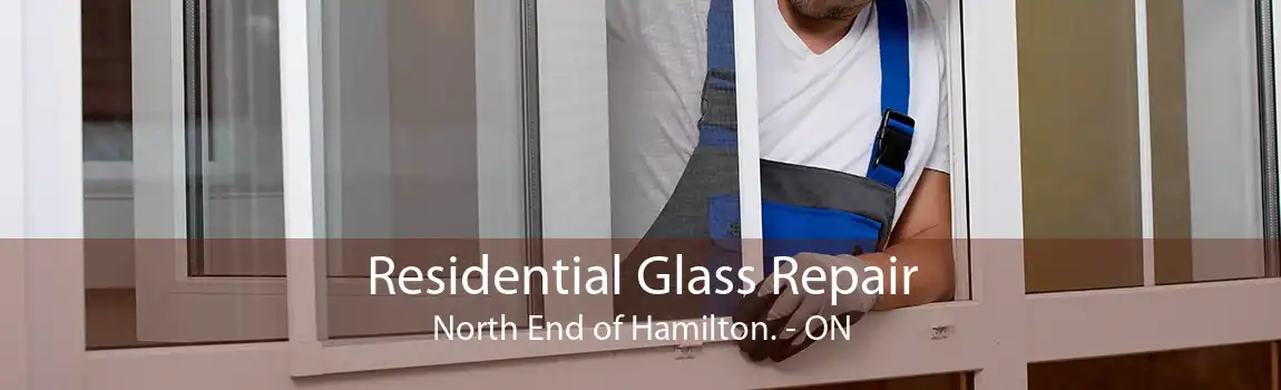 Residential Glass Repair North End of Hamilton. - ON