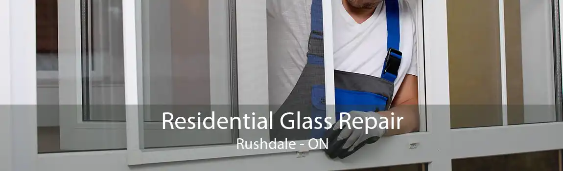 Residential Glass Repair Rushdale - ON