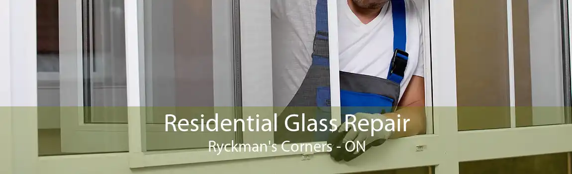 Residential Glass Repair Ryckman's Corners - ON
