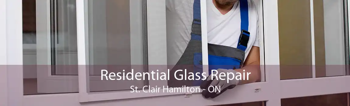 Residential Glass Repair St. Clair Hamilton - ON