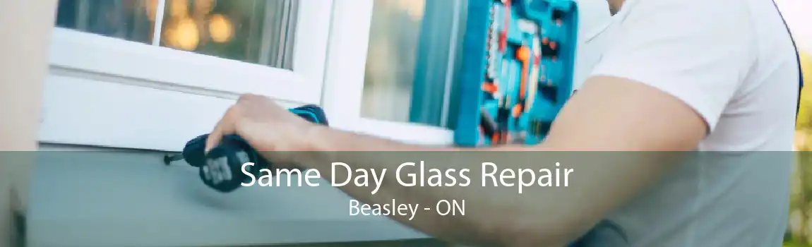 Same Day Glass Repair Beasley - ON