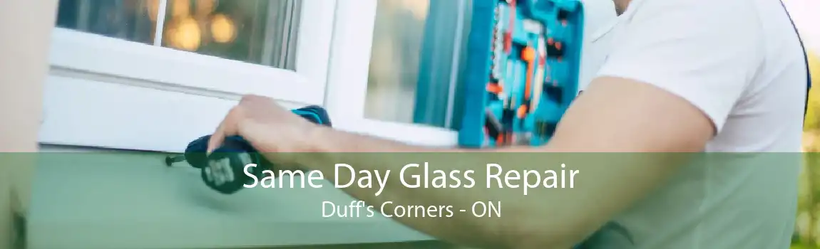 Same Day Glass Repair Duff's Corners - ON