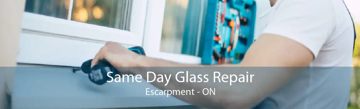 Same Day Glass Repair Escarpment - ON