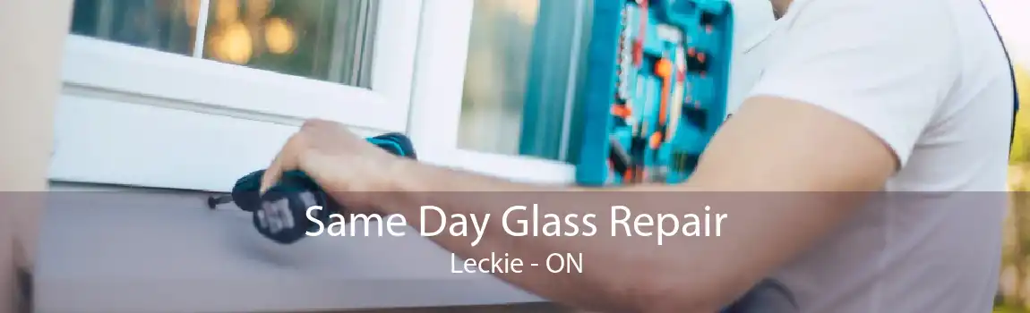 Same Day Glass Repair Leckie - ON