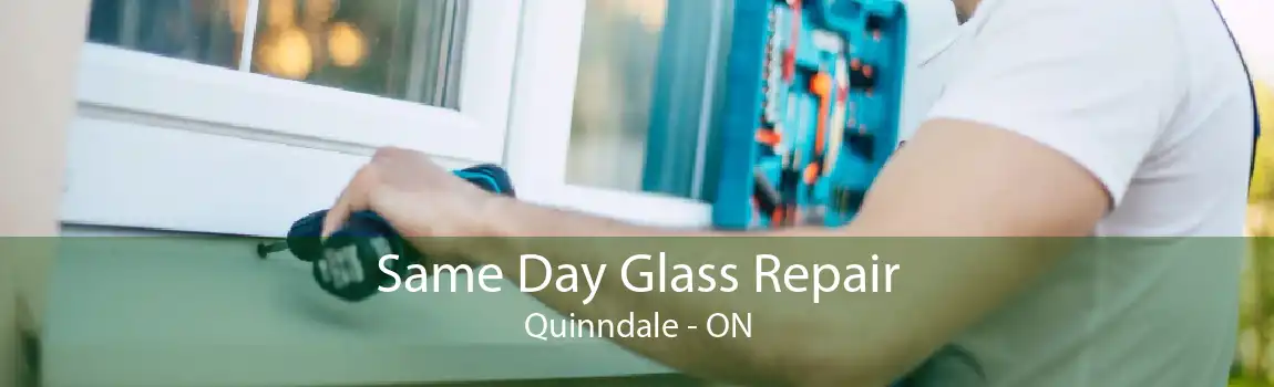Same Day Glass Repair Quinndale - ON