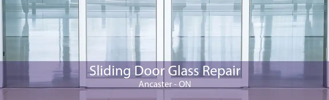 Sliding Door Glass Repair Ancaster - ON