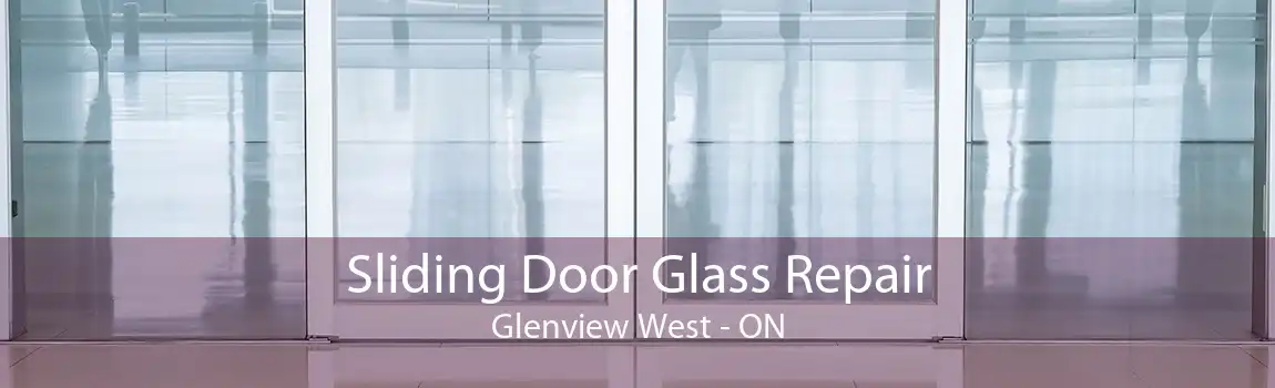 Sliding Door Glass Repair Glenview West - ON