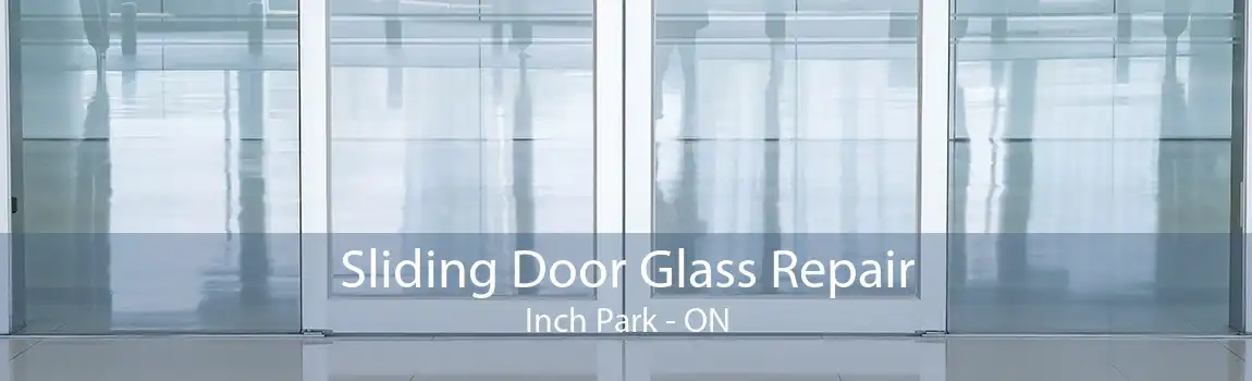 Sliding Door Glass Repair Inch Park - ON