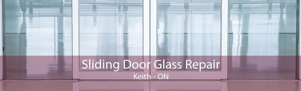 Sliding Door Glass Repair Keith - ON