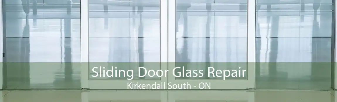 Sliding Door Glass Repair Kirkendall South - ON