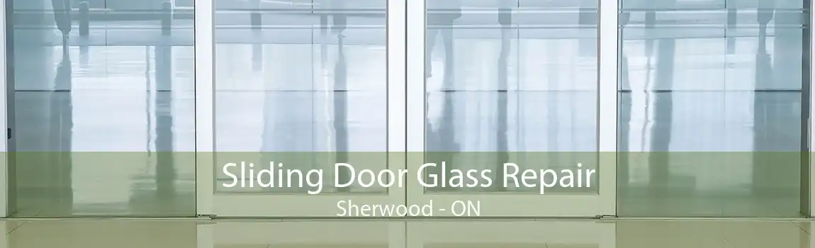 Sliding Door Glass Repair Sherwood - ON