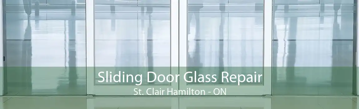 Sliding Door Glass Repair St. Clair Hamilton - ON