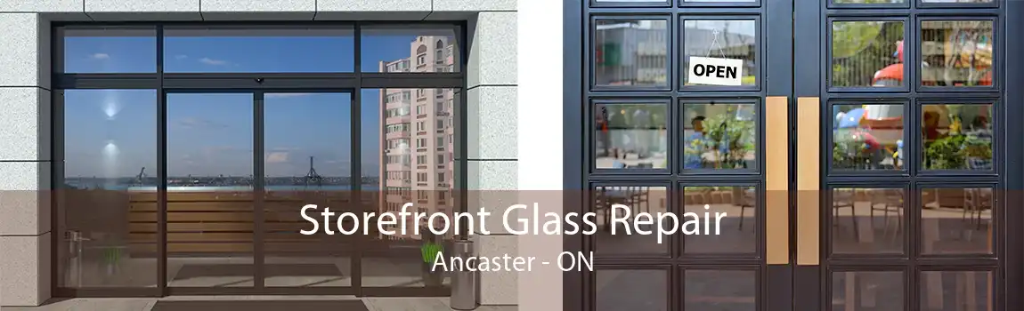 Storefront Glass Repair Ancaster - ON