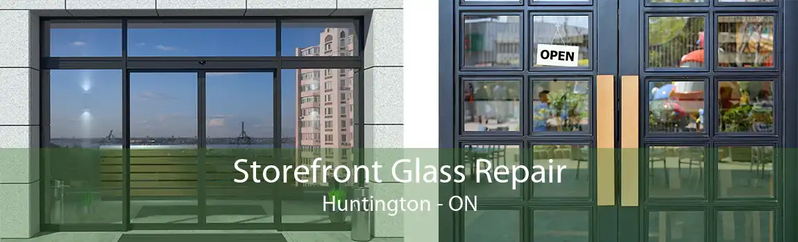 Storefront Glass Repair Huntington - ON