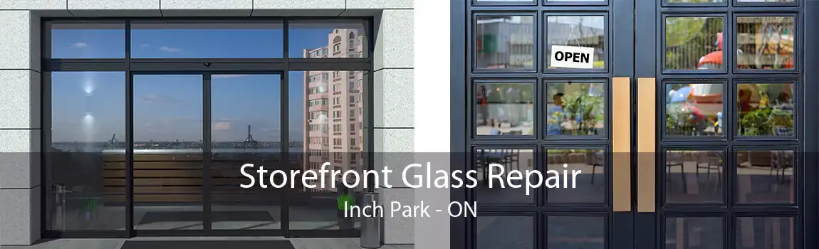 Storefront Glass Repair Inch Park - ON