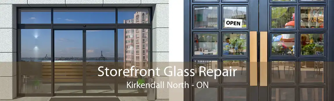 Storefront Glass Repair Kirkendall North - ON