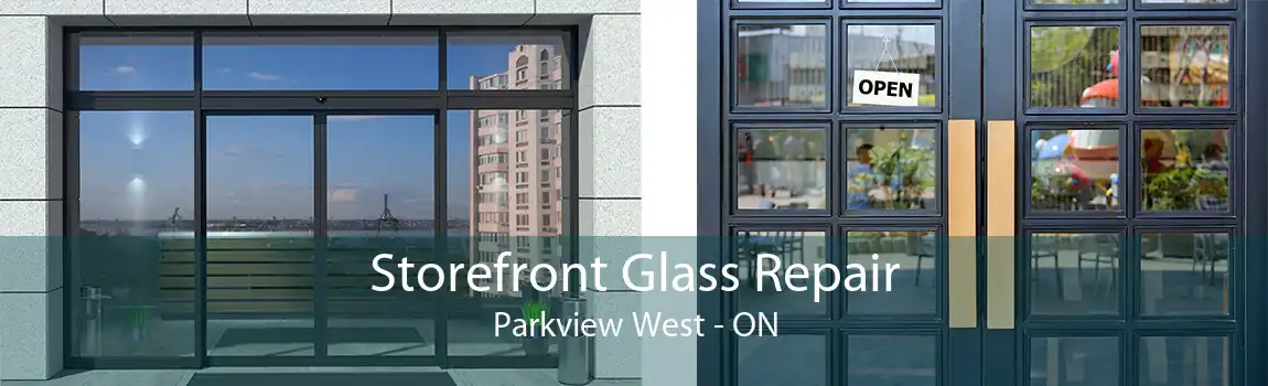 Storefront Glass Repair Parkview West - ON
