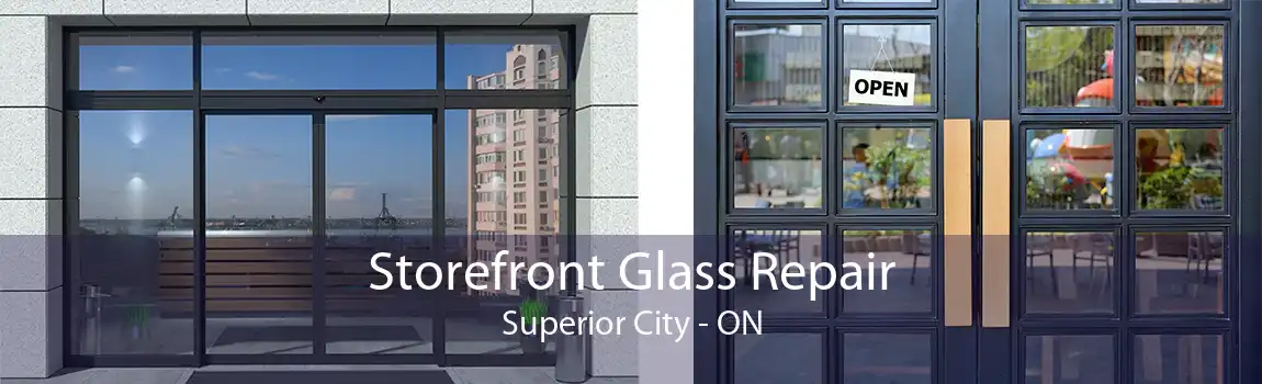Storefront Glass Repair Superior City - ON
