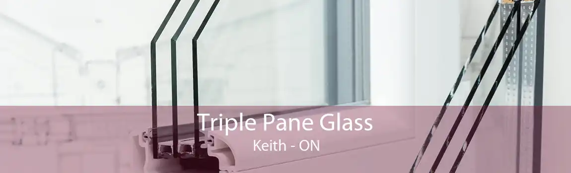 Triple Pane Glass Keith - ON