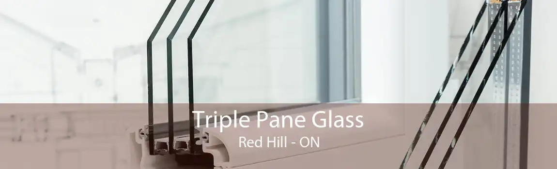 Triple Pane Glass Red Hill - ON