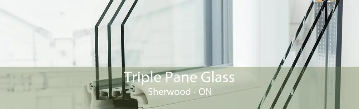 Triple Pane Glass Sherwood - ON