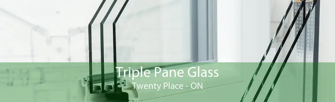 Triple Pane Glass Twenty Place - ON