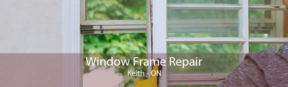 Window Frame Repair Keith - ON